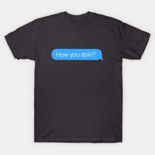 How You Doin? T-Shirt